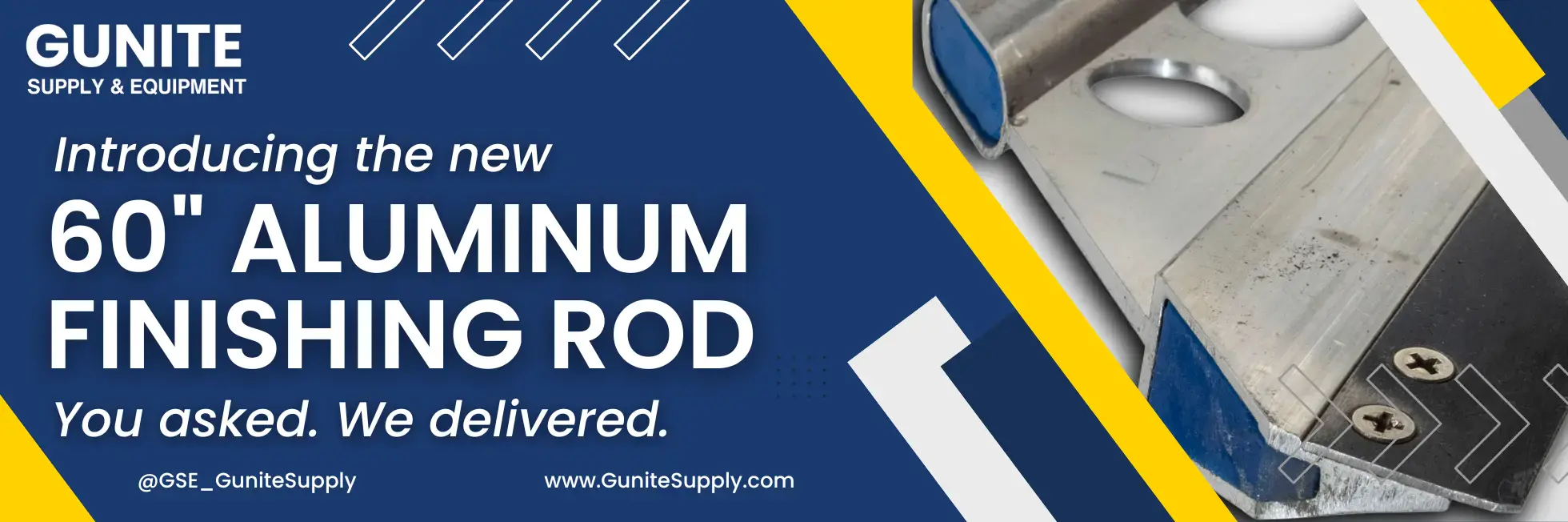 Introducing the new 60 inch aluminum finishing rod. You asked. We delivered.